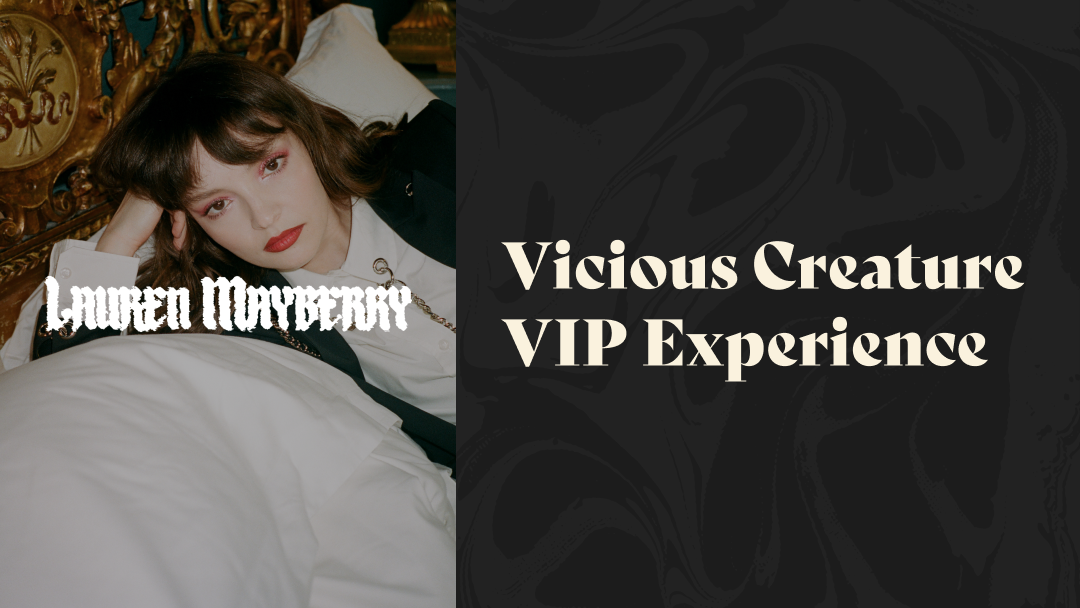 Lauren Mayberry - Vicious Creature VIP Experience